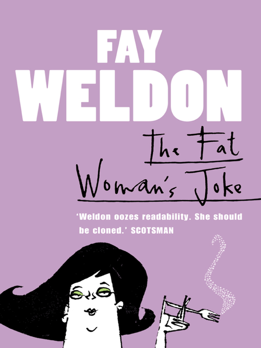 Title details for The Fat Woman's Joke by Fay Weldon - Available